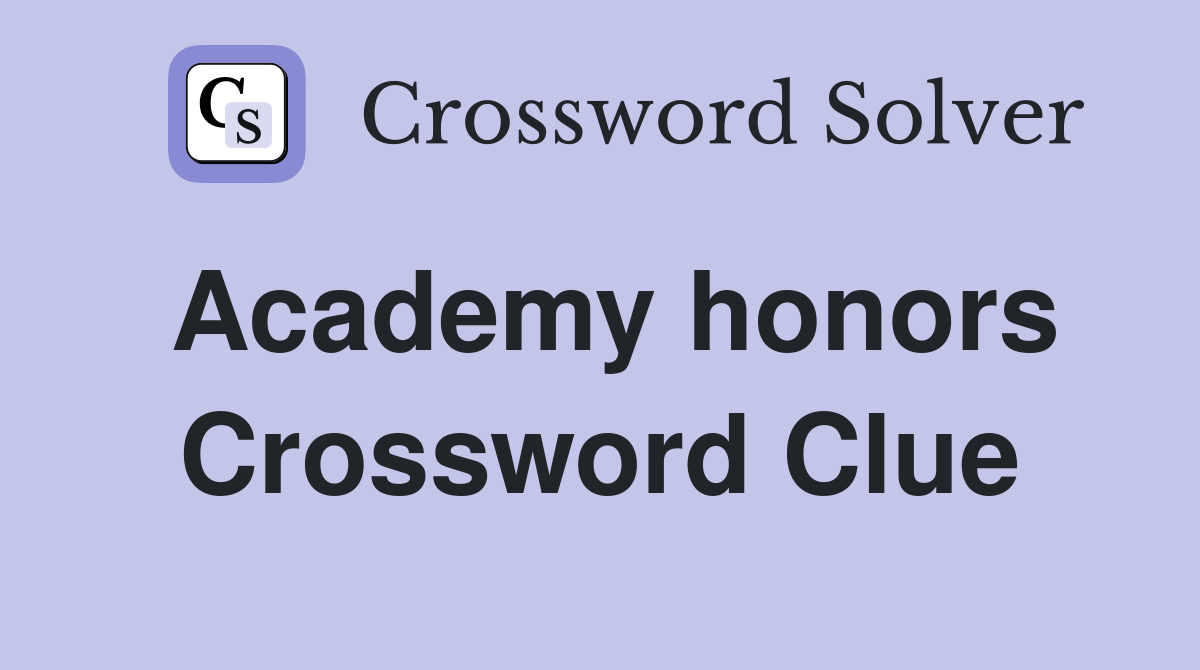 Academy honors Crossword Clue