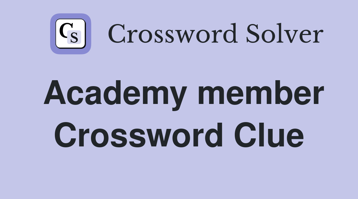 Academy member Crossword Clue