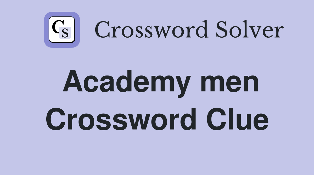 Academy men Crossword Clue