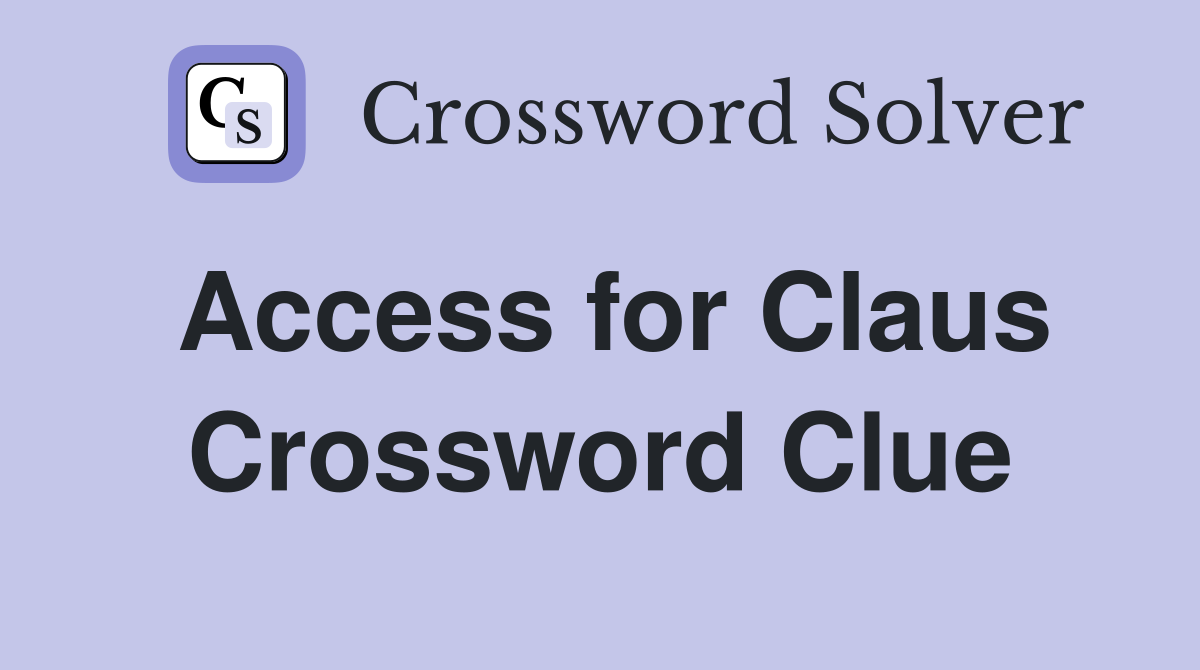 Access for Claus Crossword Clue