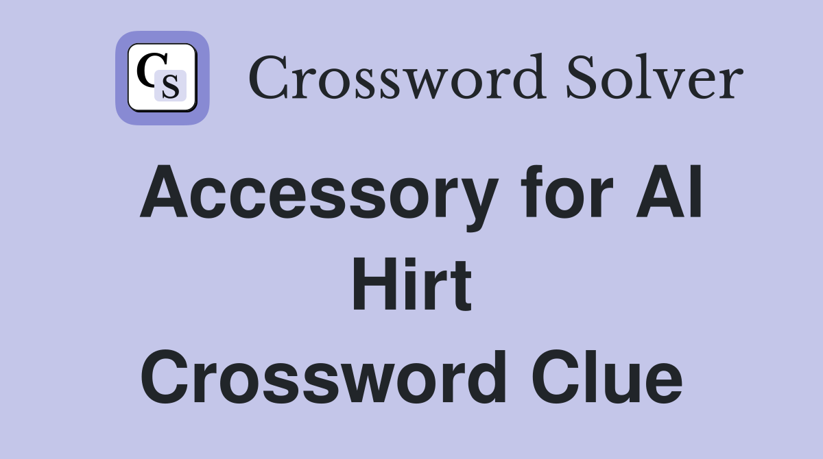 Accessory for Al Hirt Crossword Clue