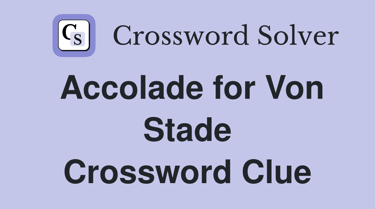 Accolade for Von Stade Crossword Clue