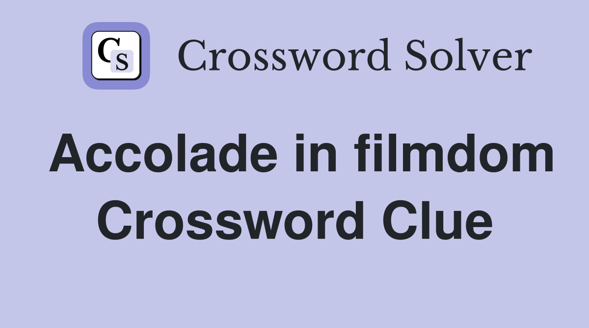 Accolade in filmdom Crossword Clue