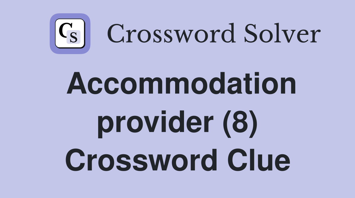 Accommodation provider (8) Crossword Clue