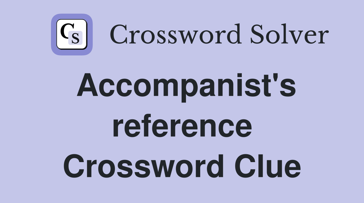 Accompanist's reference Crossword Clue