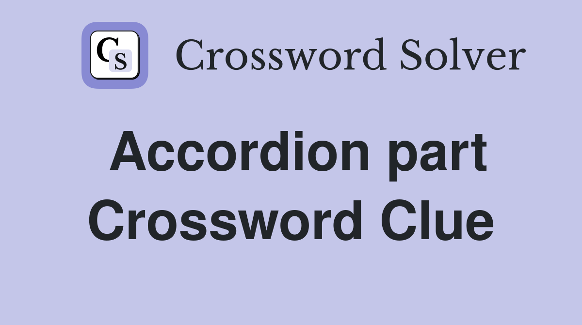 Accordion part Crossword Clue