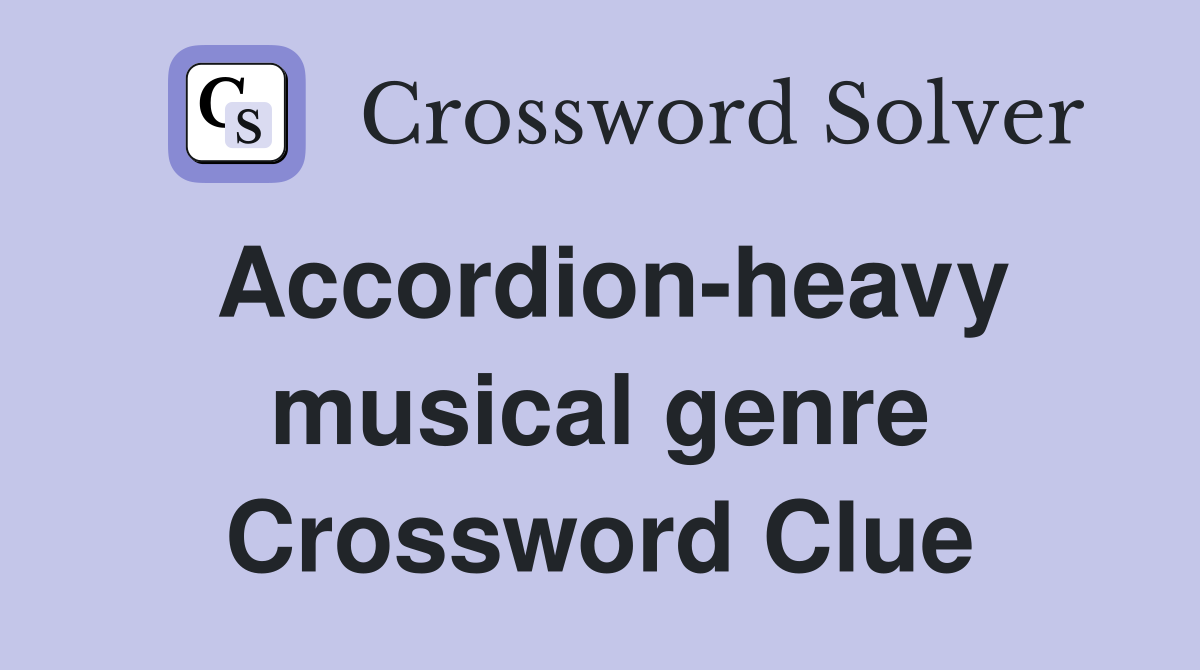 Accordion-heavy musical genre Crossword Clue