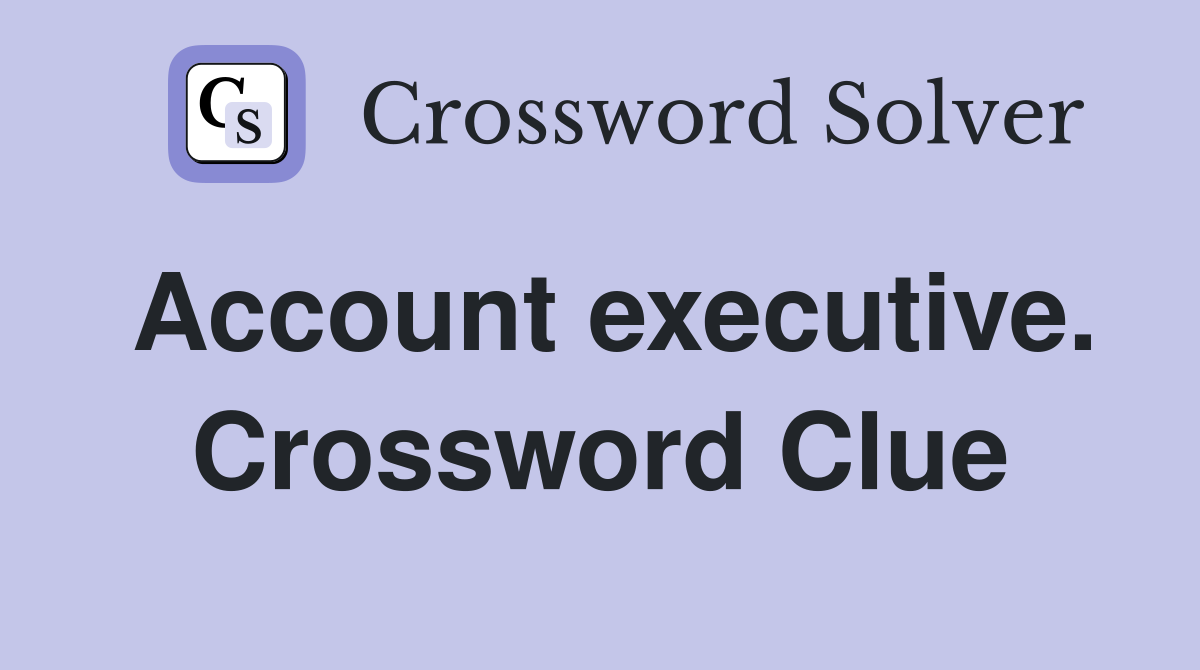 Account executive. Crossword Clue