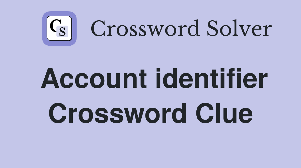Account identifier Crossword Clue