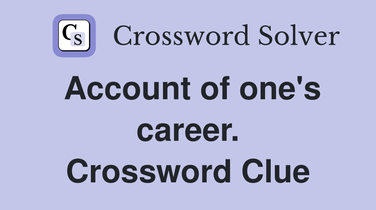 Account of one's career. Crossword Clue