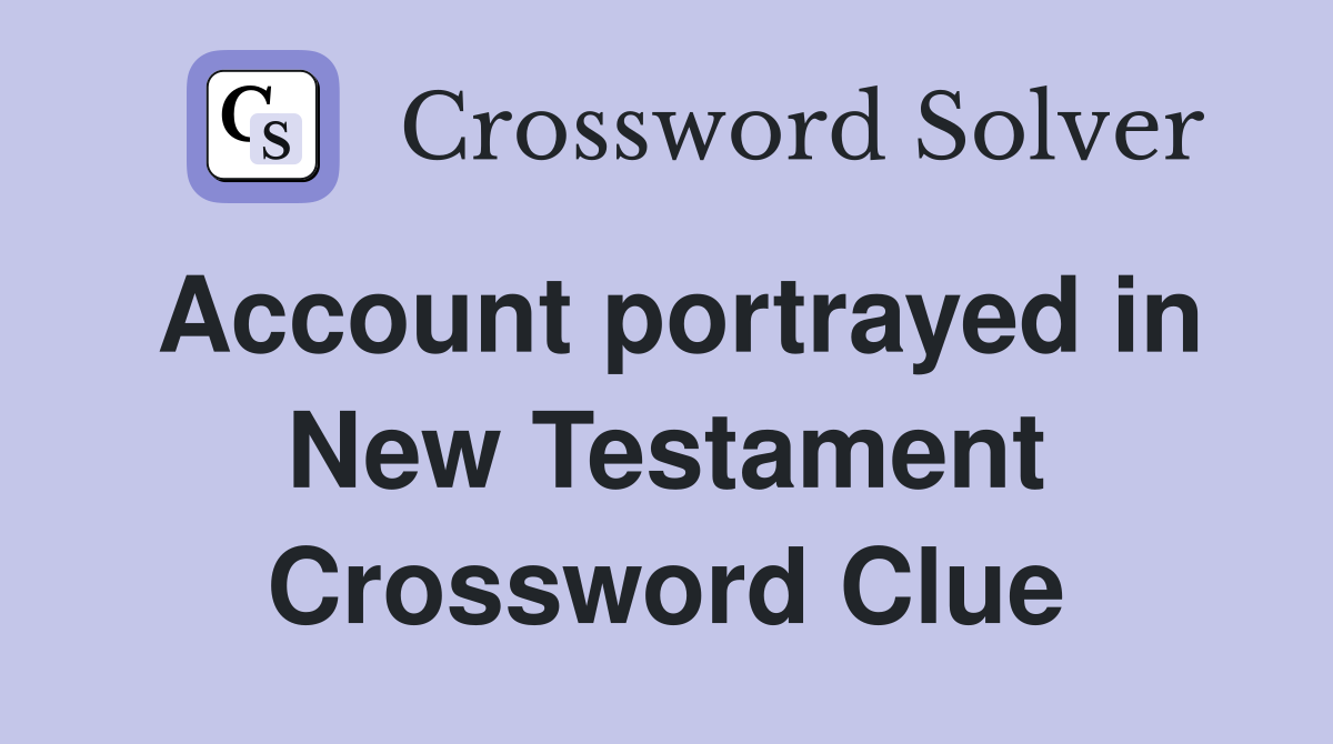 Account portrayed in New Testament Crossword Clue