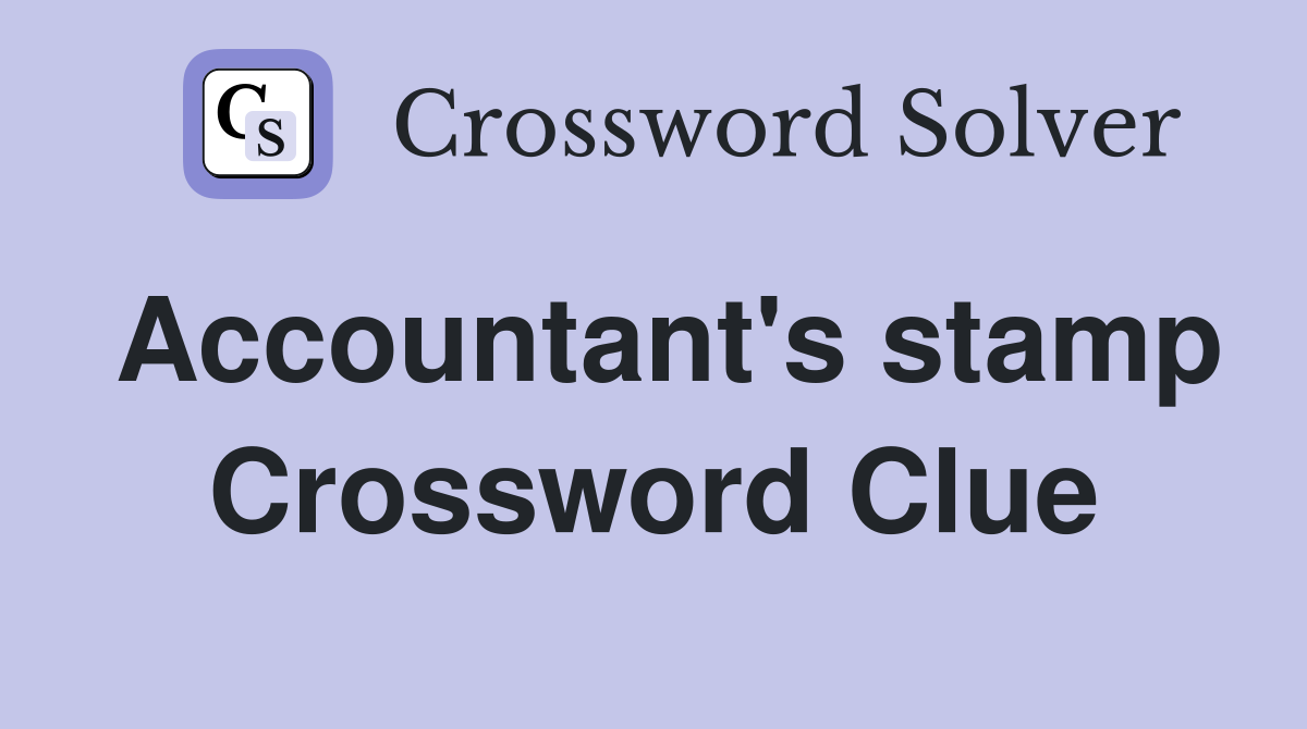 Accountant's stamp Crossword Clue