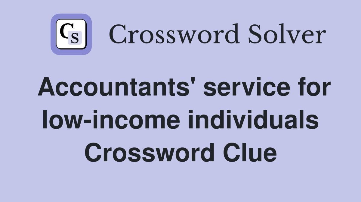 Accountants' service for low-income individuals Crossword Clue