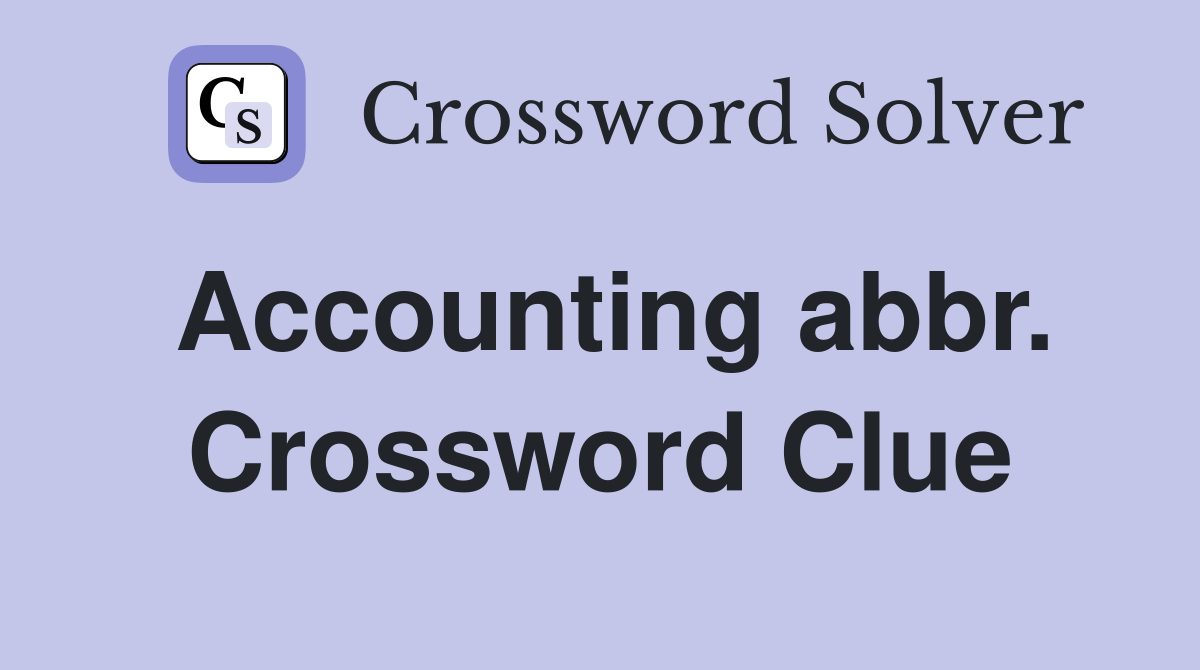 Accounting abbr. Crossword Clue