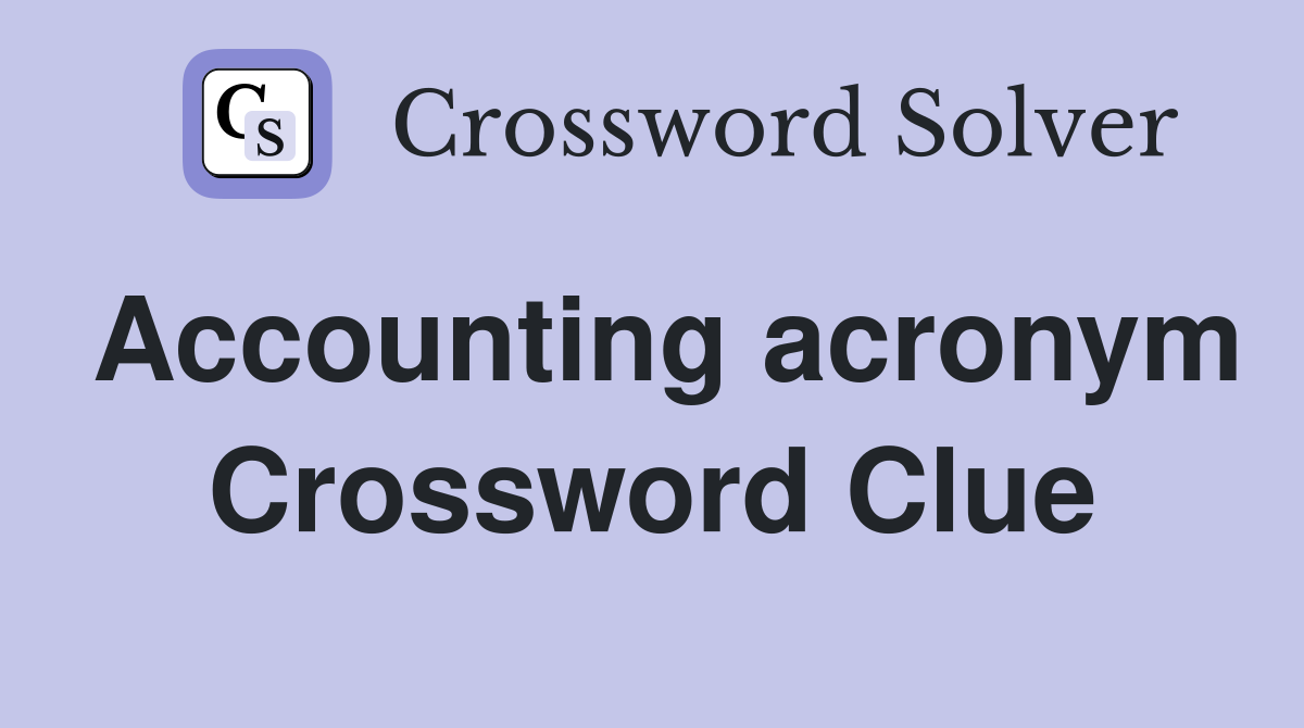 Accounting acronym Crossword Clue