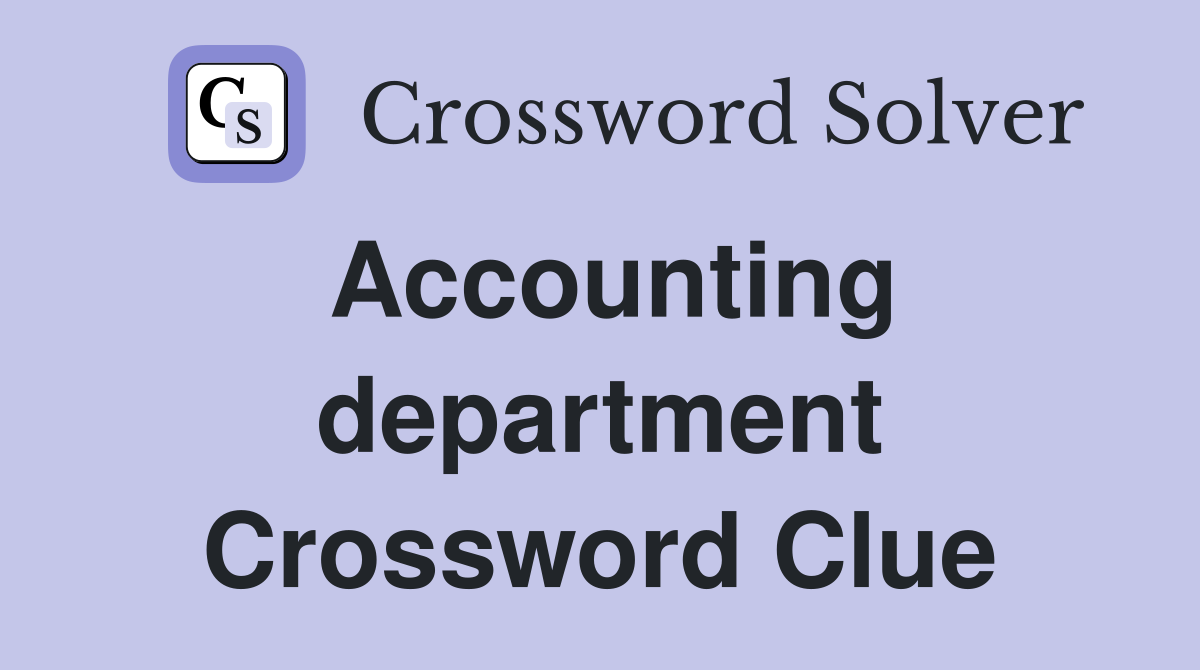 Accounting department Crossword Clue