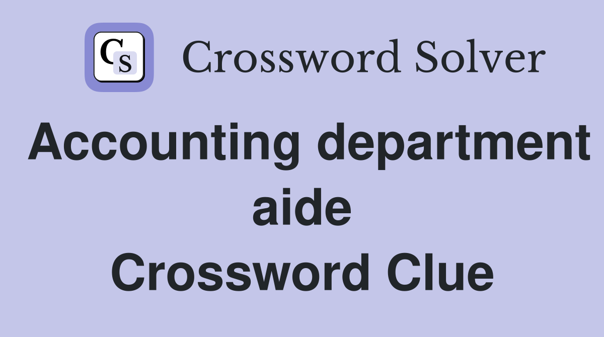 Accounting department aide Crossword Clue