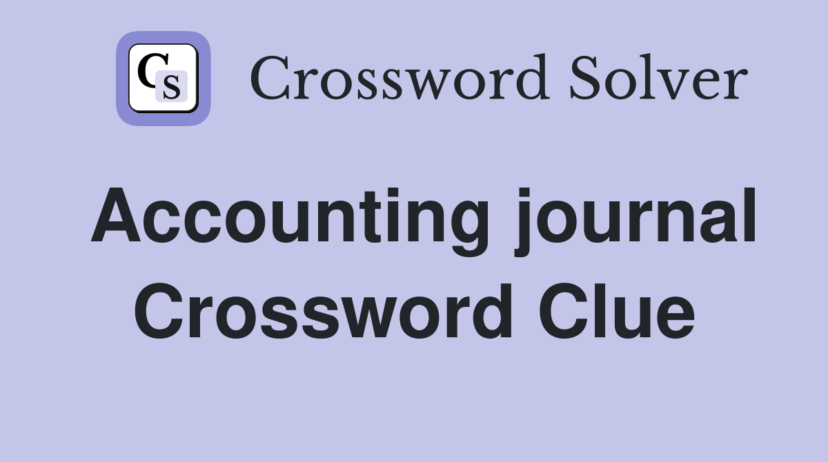 Accounting journal Crossword Clue