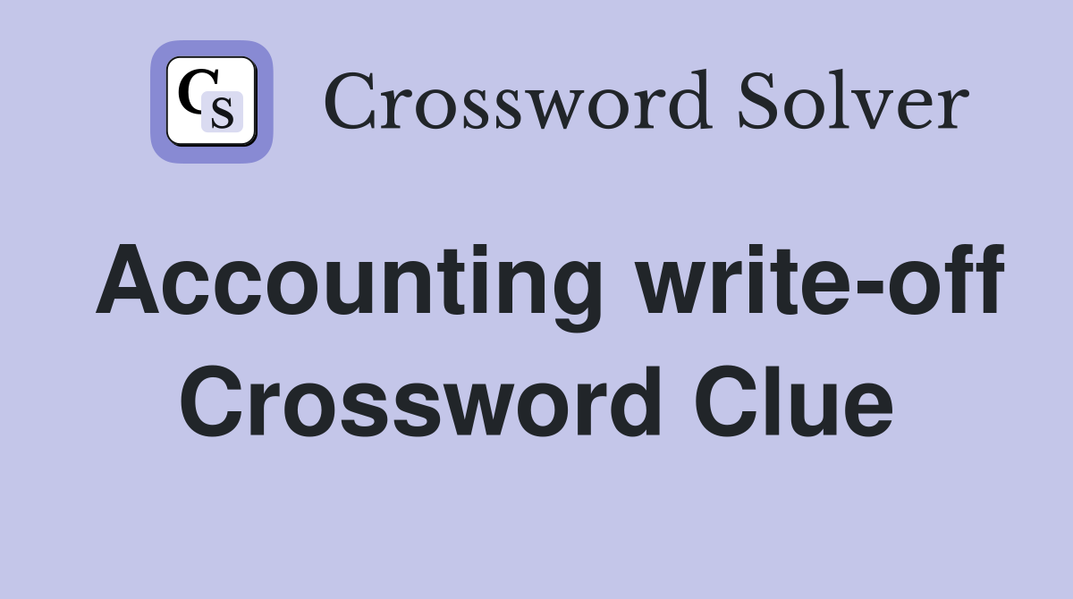 Accounting write-off Crossword Clue