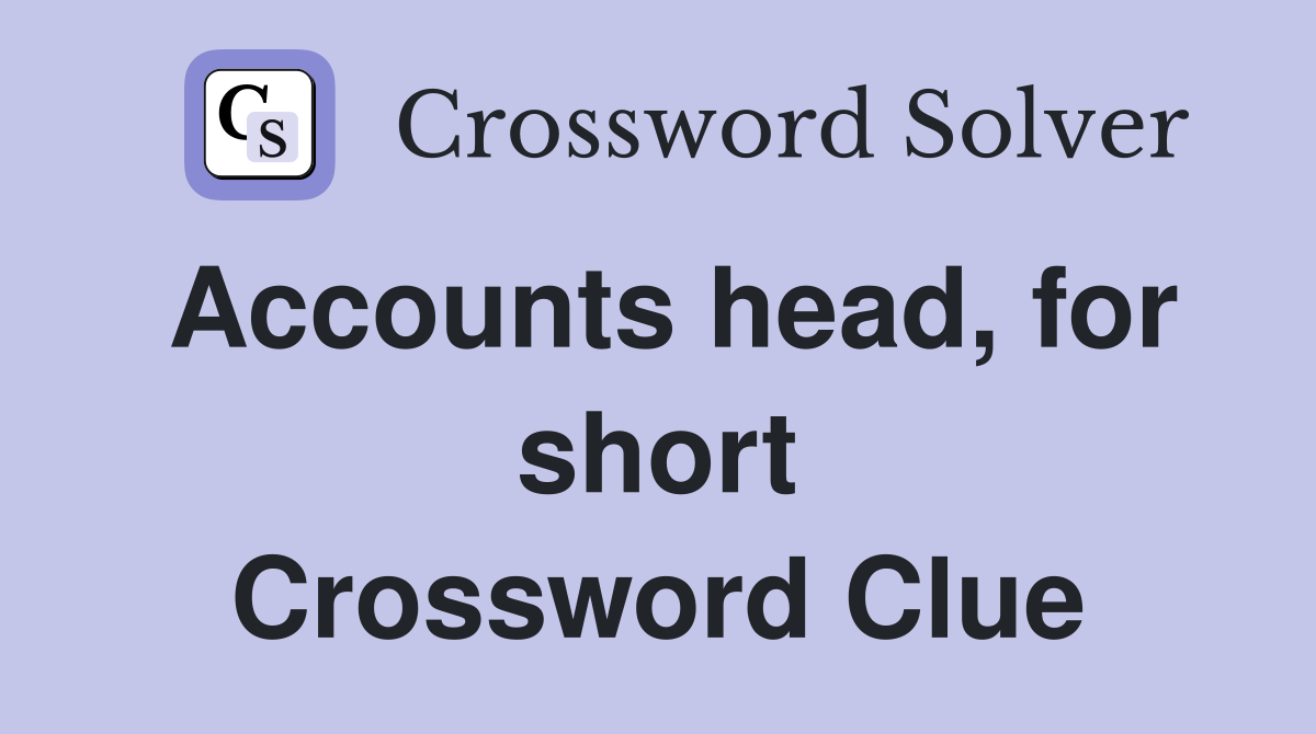 Accounts head, for short Crossword Clue
