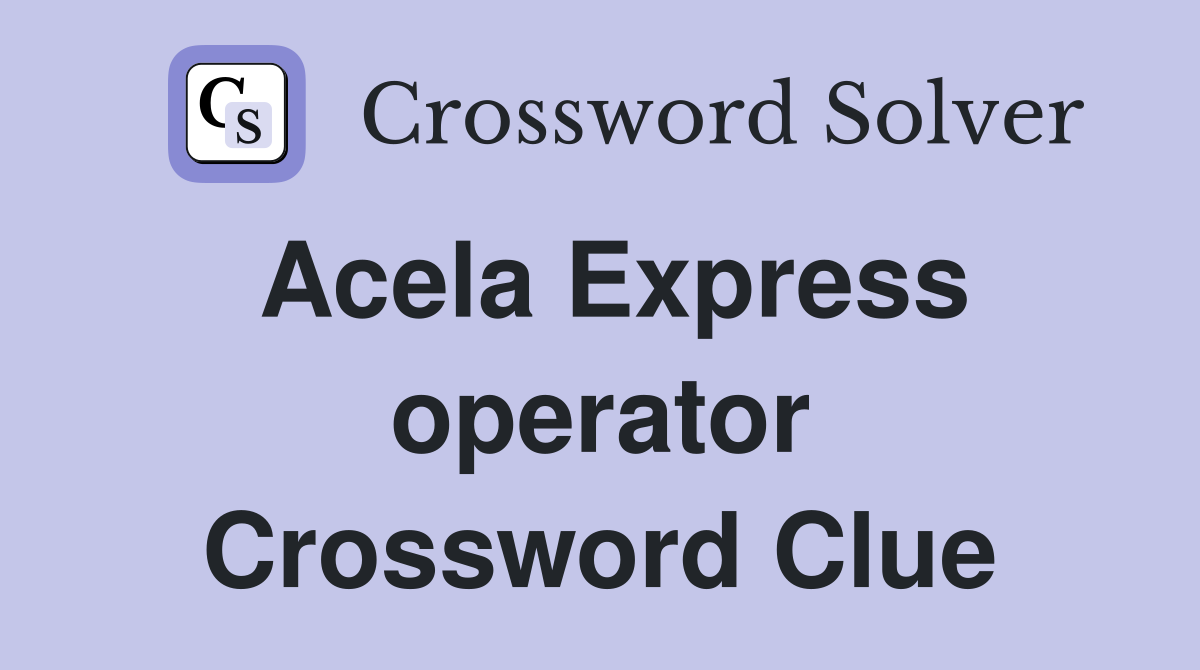 Acela Express operator Crossword Clue