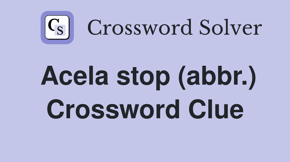 Acela stop (abbr.) Crossword Clue