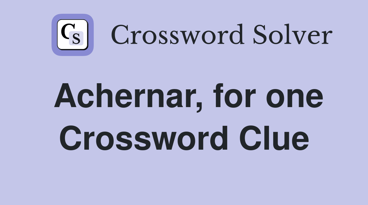Achernar, for one Crossword Clue