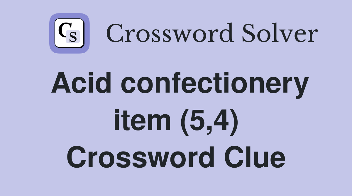 Acid confectionery item (5,4) Crossword Clue