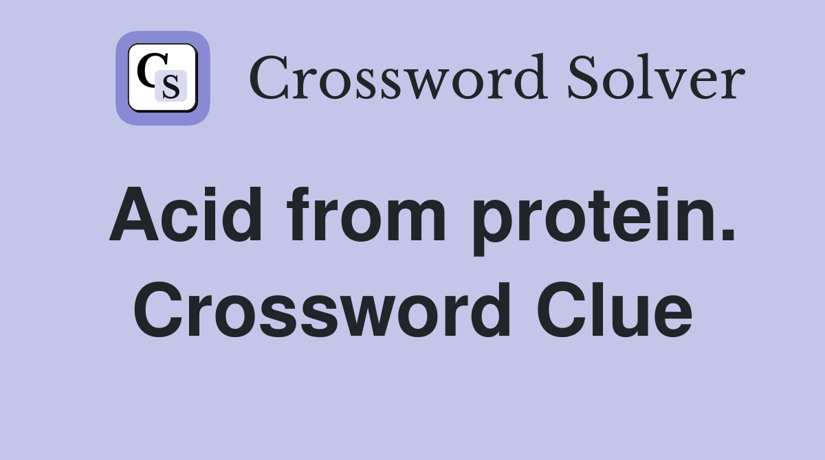 Acid from protein. Crossword Clue
