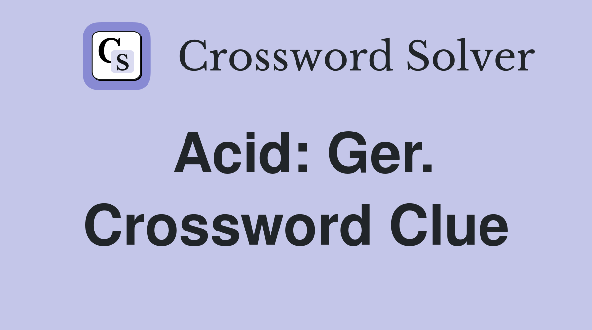 Acid: Ger. Crossword Clue