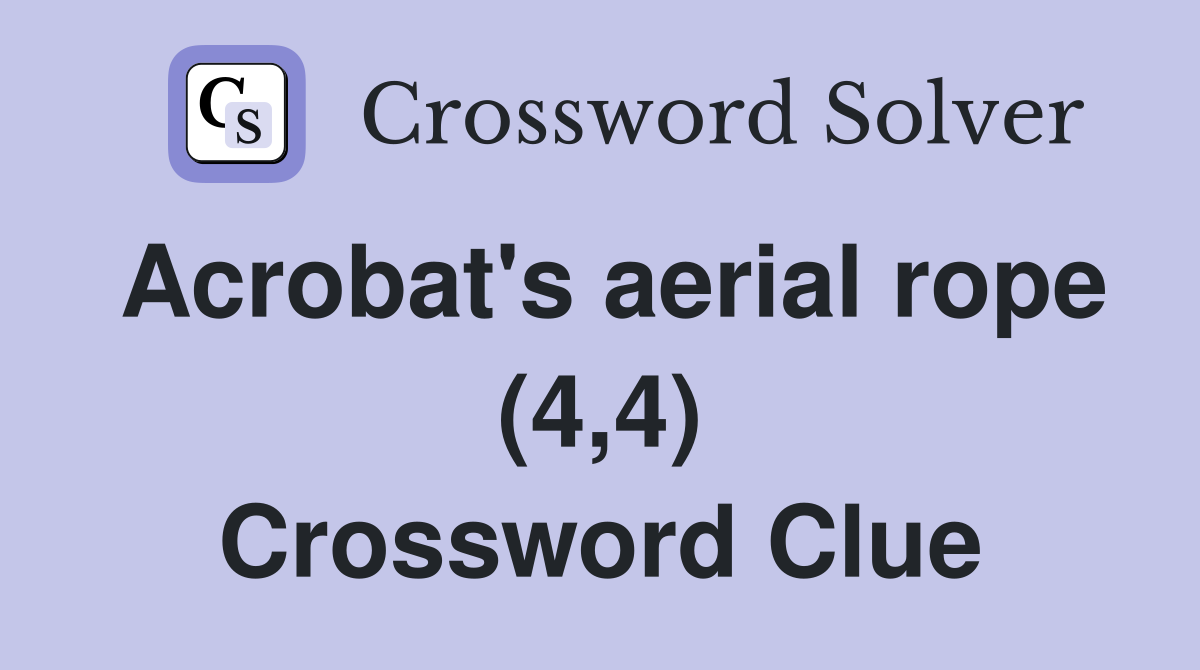 Acrobat's aerial rope (4,4) Crossword Clue