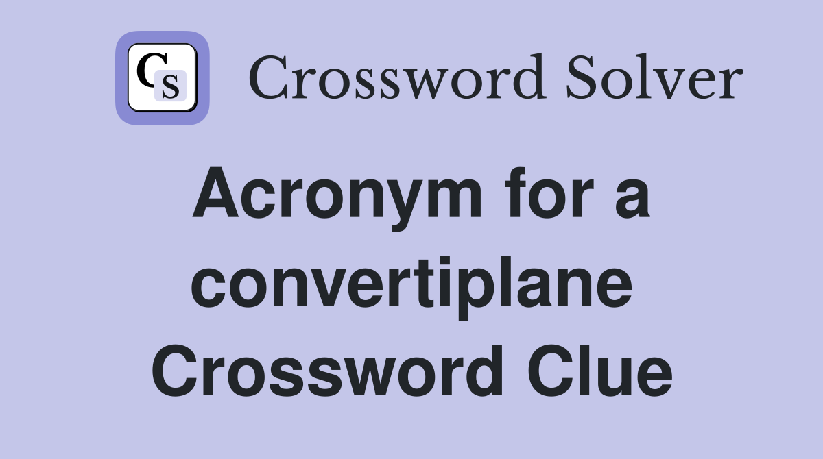 Acronym for a convertiplane Crossword Clue