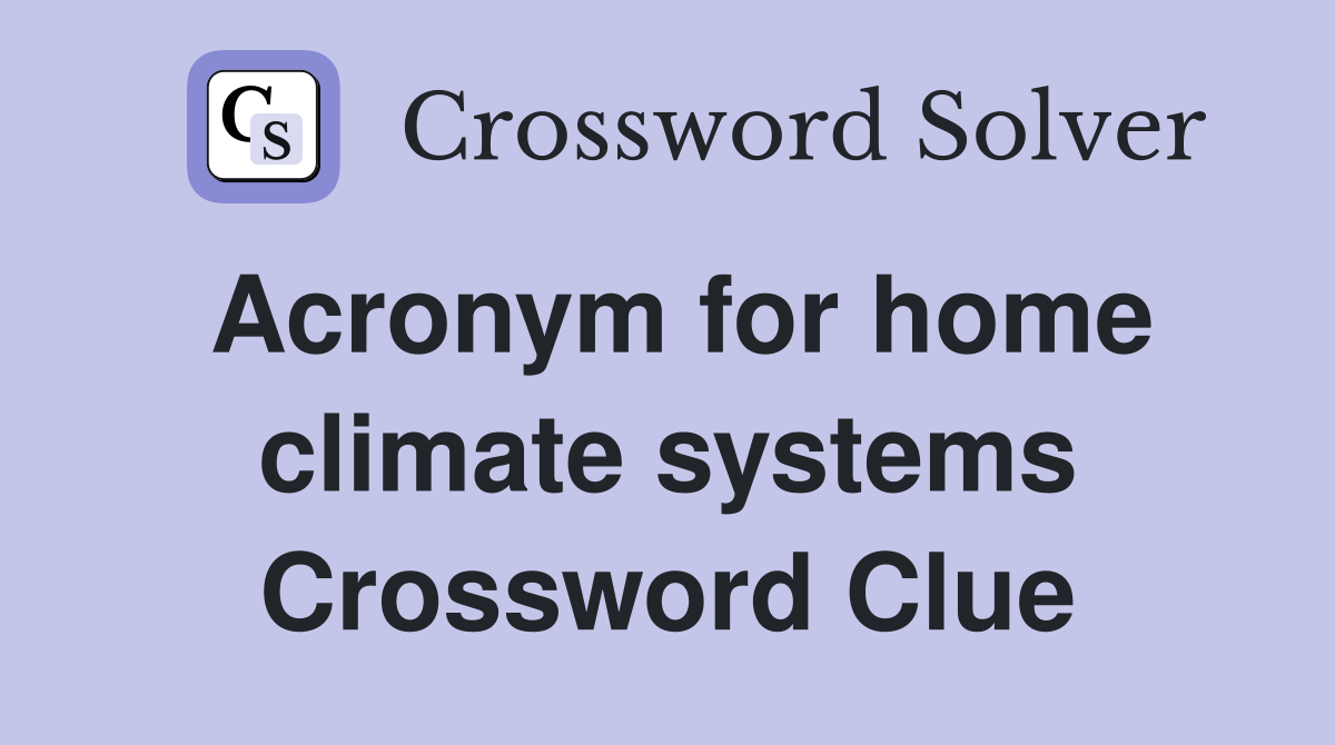 Acronym for home climate systems Crossword Clue