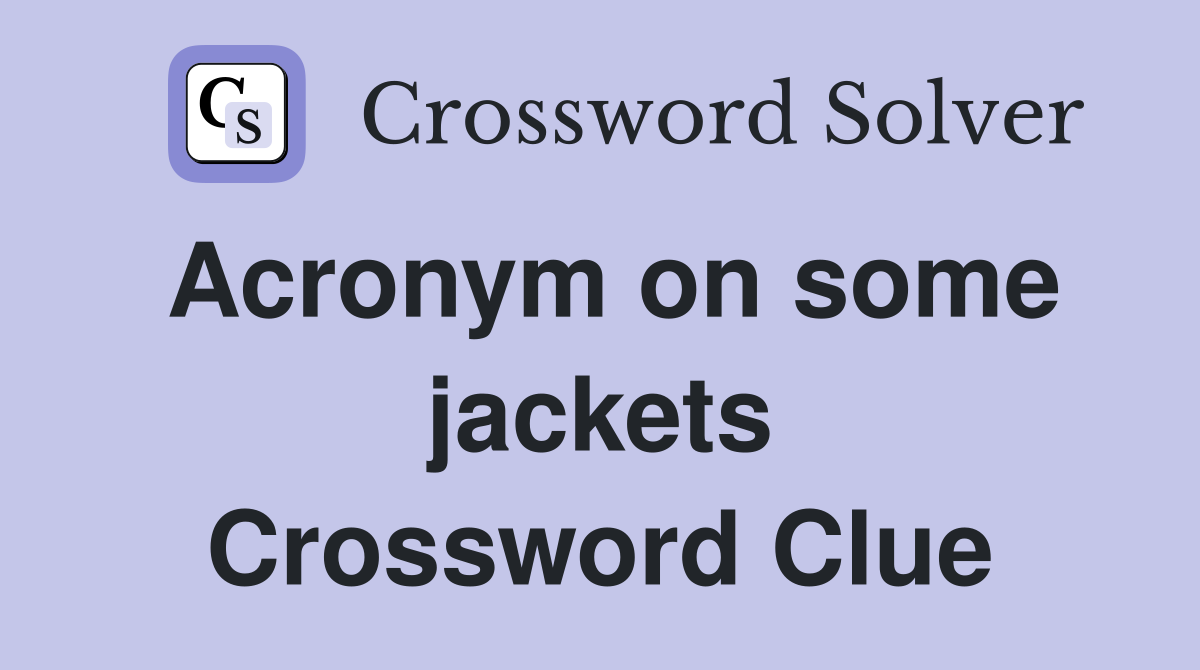 Acronym on some jackets Crossword Clue