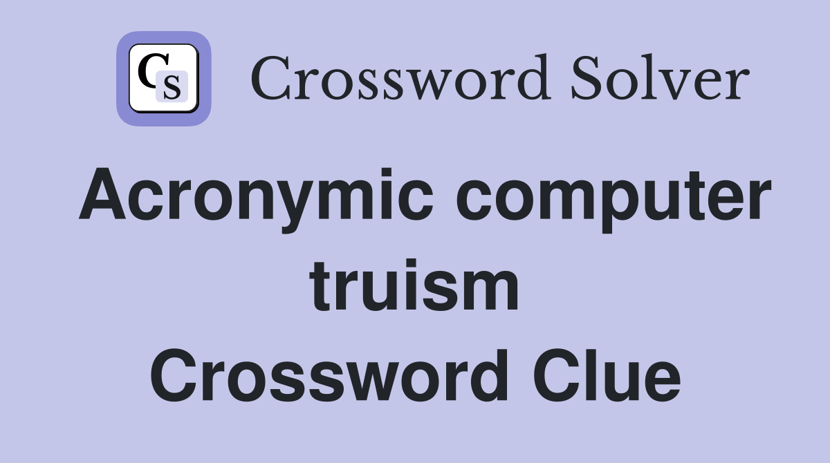 Acronymic computer truism Crossword Clue