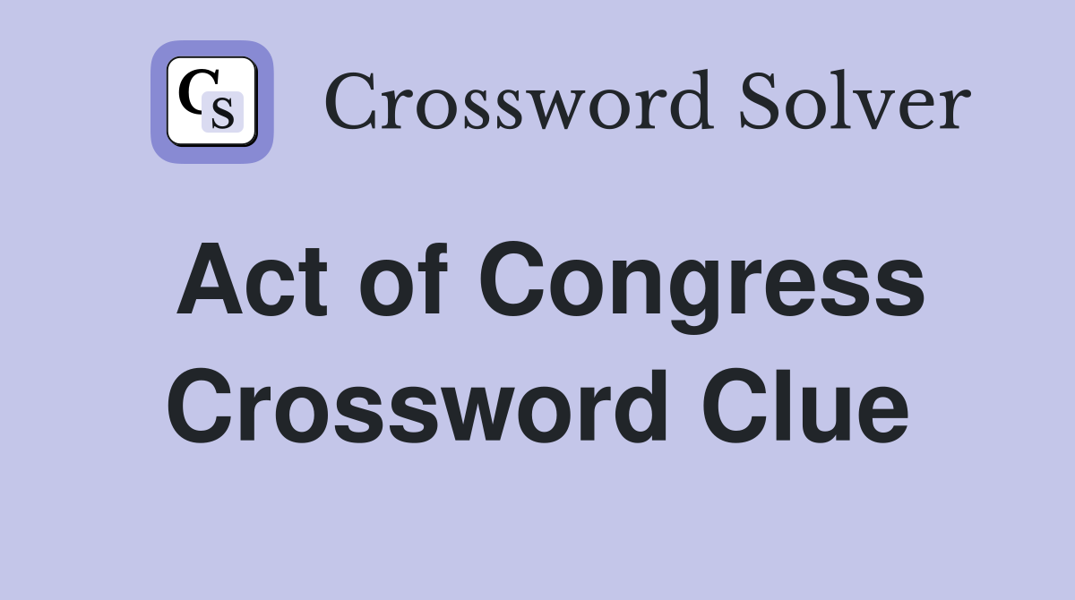 Act of Congress Crossword Clue