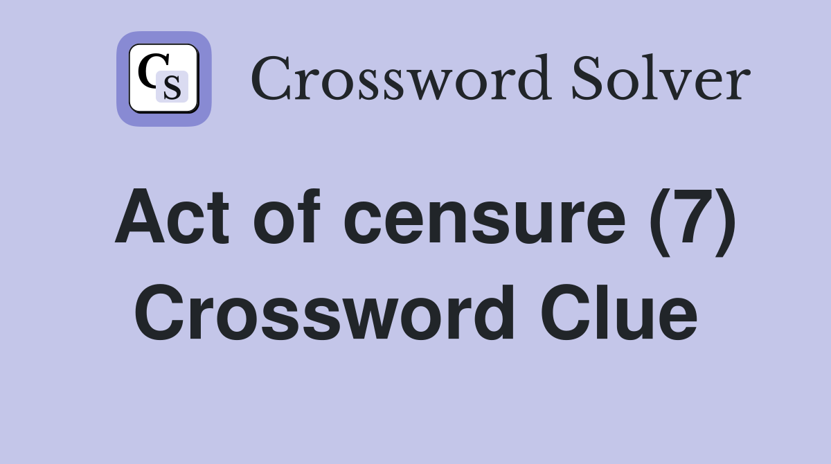 Act of censure (7) Crossword Clue