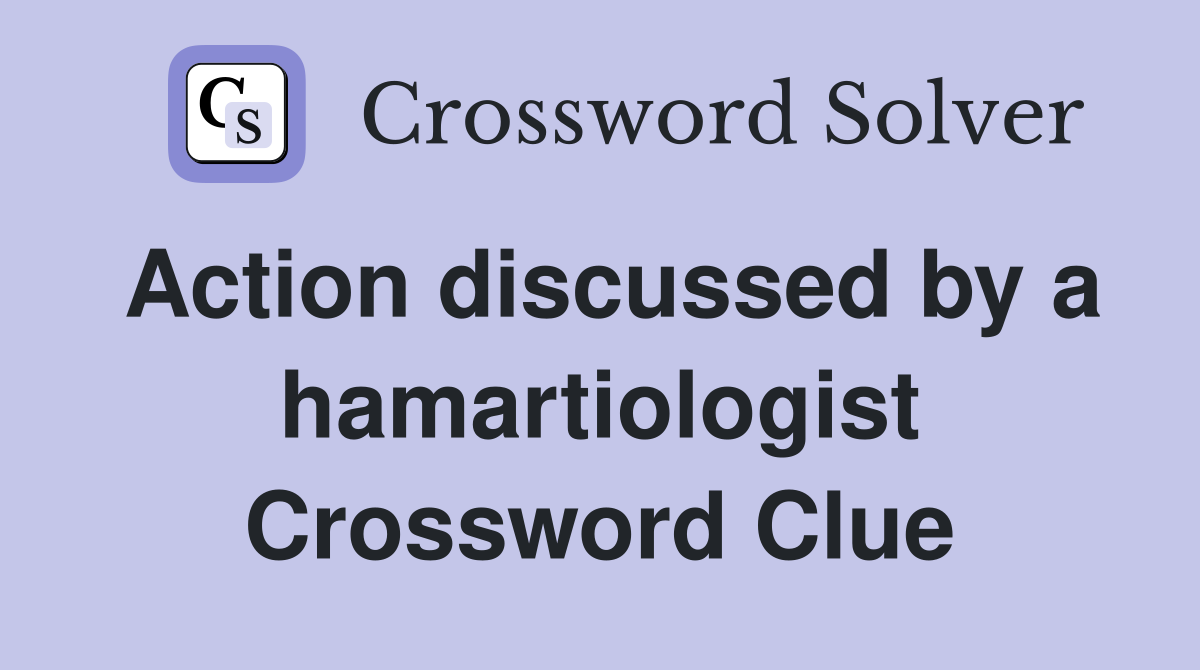 Action discussed by a hamartiologist Crossword Clue