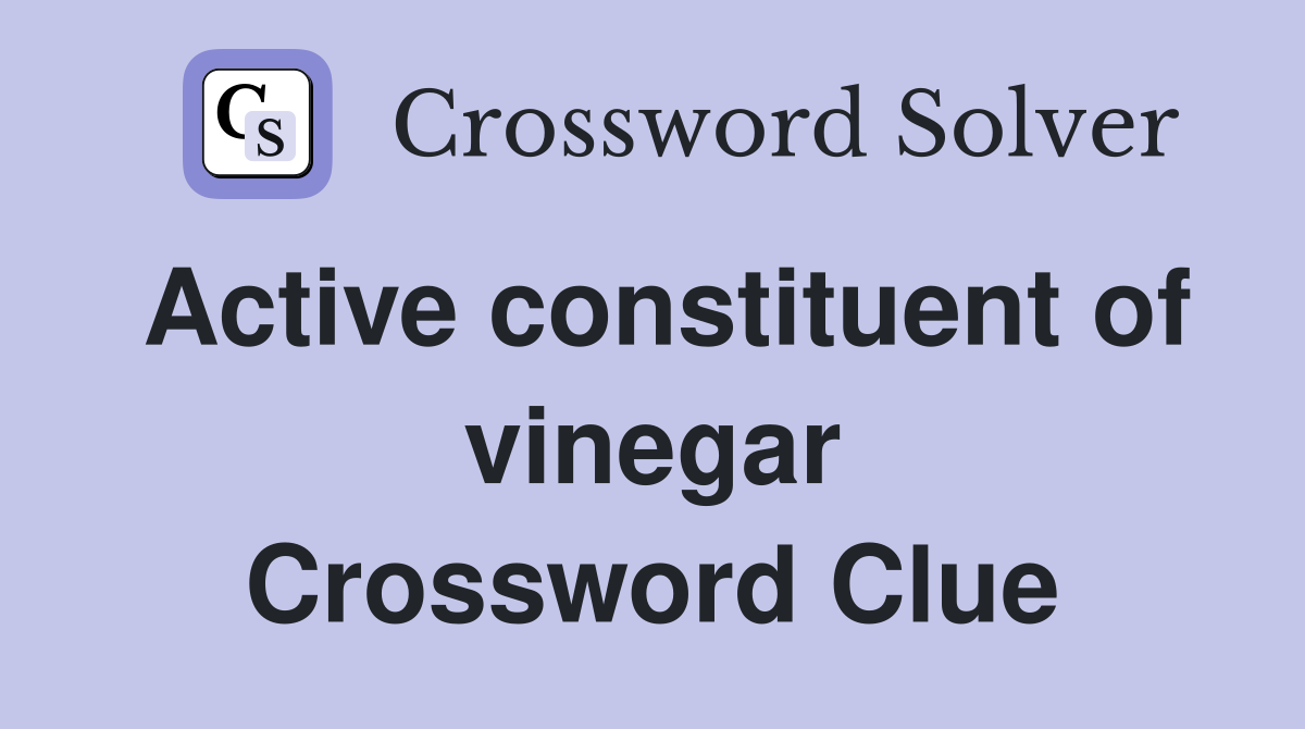 Active constituent of vinegar Crossword Clue