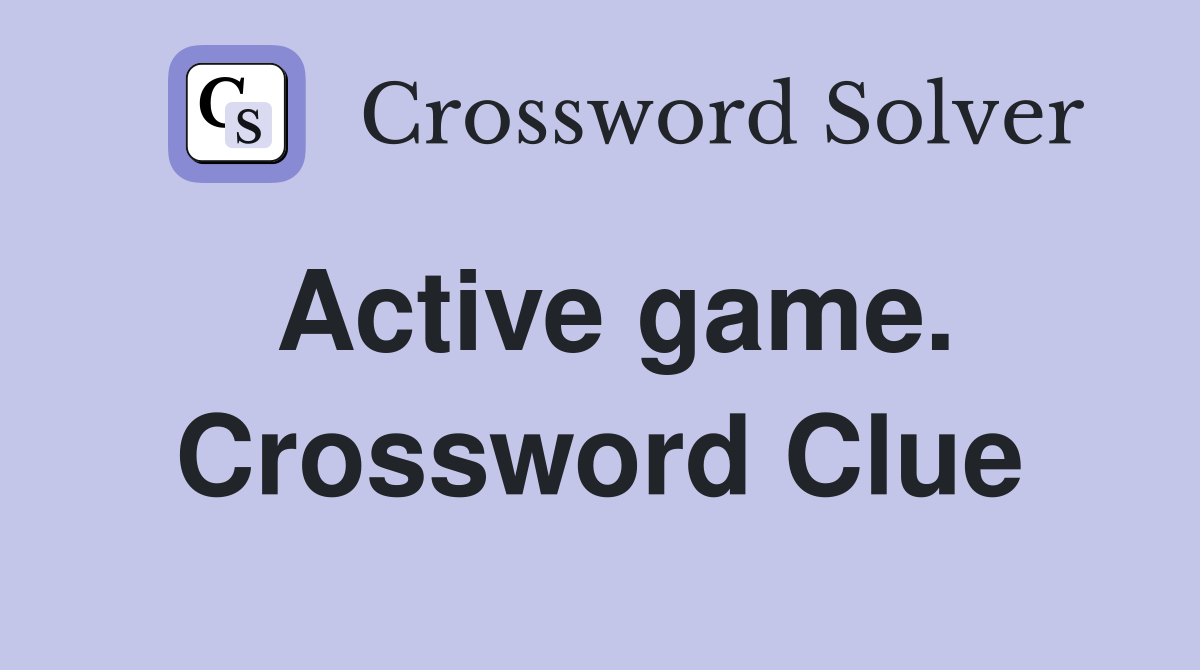 Active game. Crossword Clue