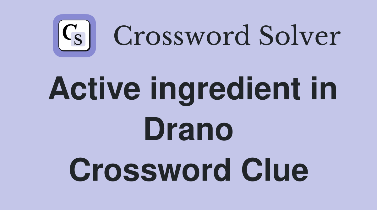 Active ingredient in Drano Crossword Clue