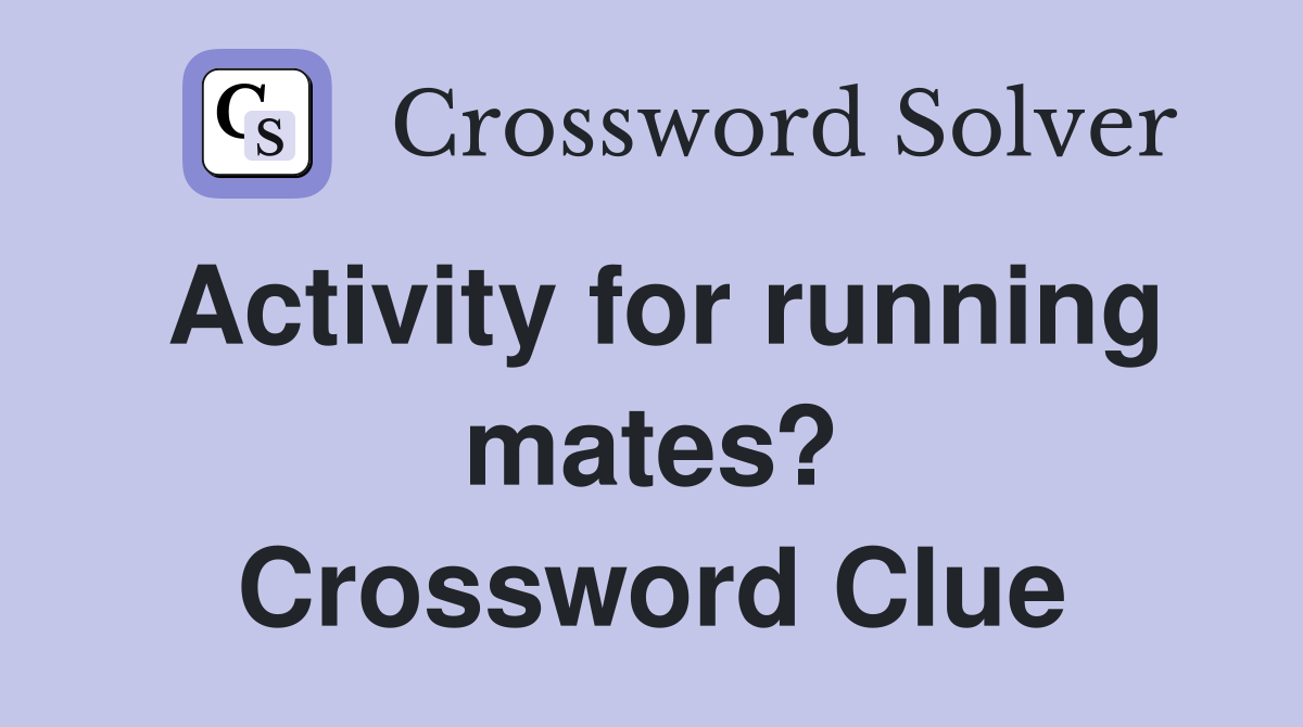 Activity for running mates? Crossword Clue