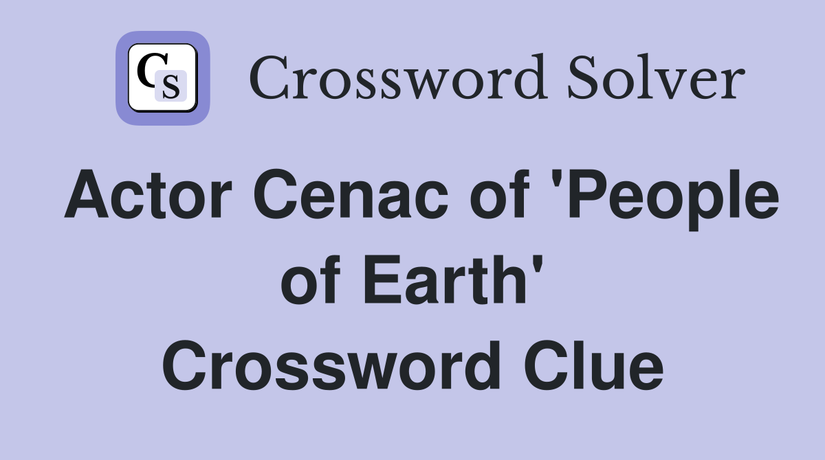 Actor Cenac of 'People of Earth' Crossword Clue