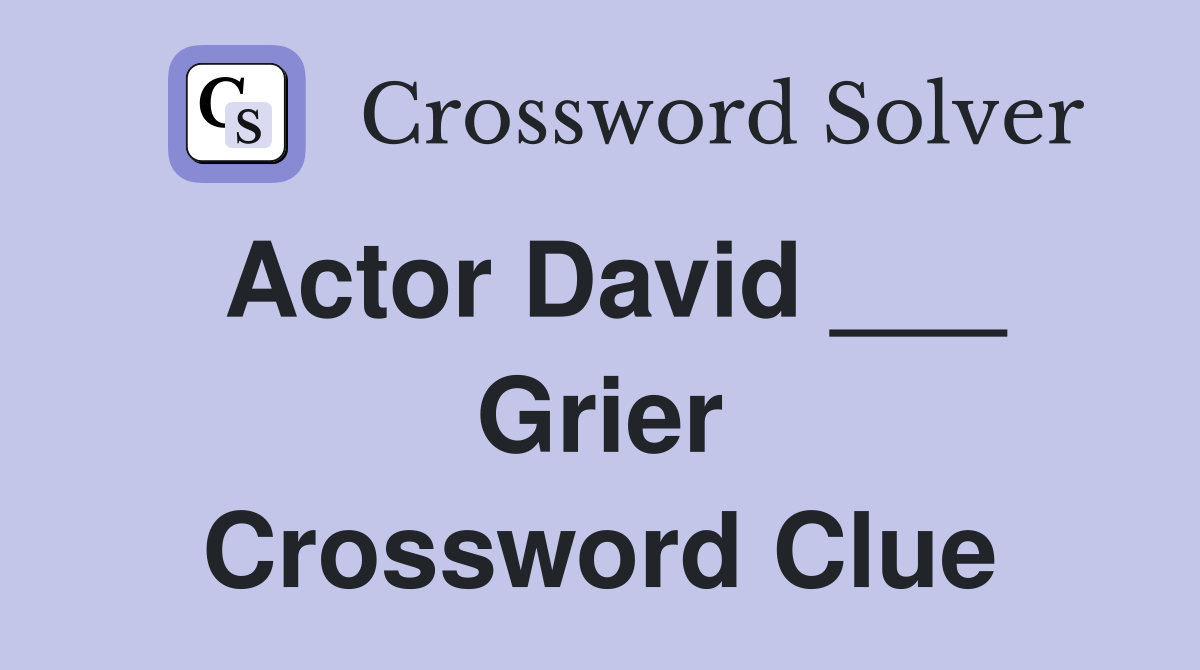 Actor David ___ Grier Crossword Clue