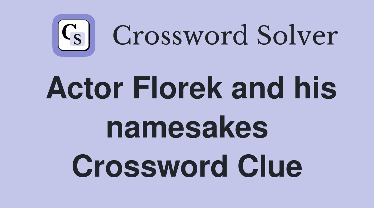 Actor Florek and his namesakes Crossword Clue
