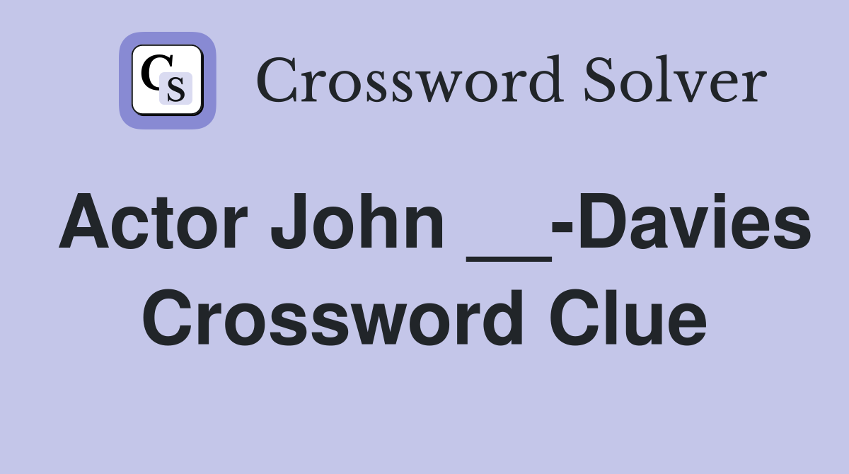Actor John __-Davies Crossword Clue