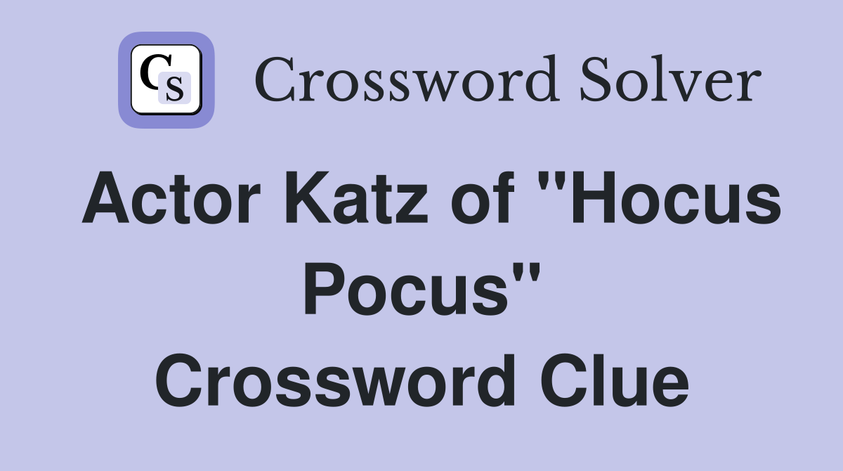 Actor Katz of "Hocus Pocus" Crossword Clue