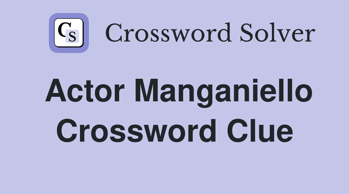 Actor Manganiello Crossword Clue