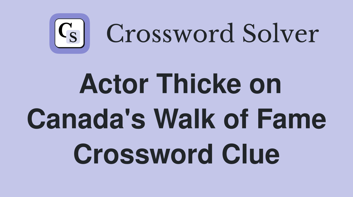 Actor Thicke on Canada's Walk of Fame Crossword Clue