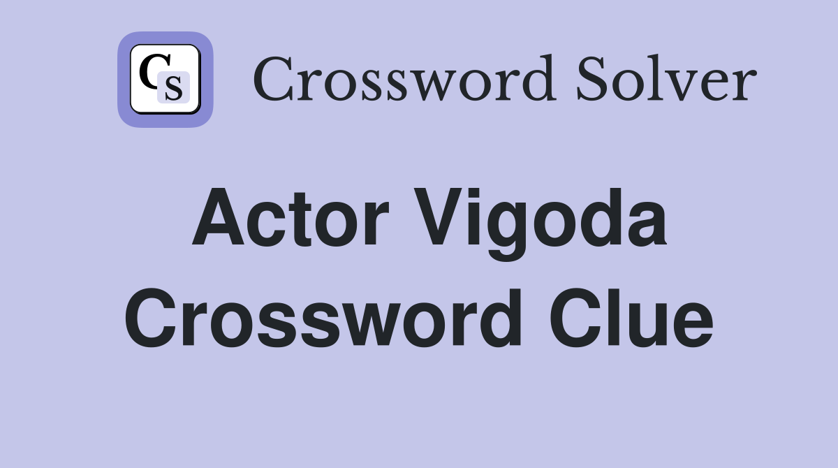 Actor Vigoda Crossword Clue